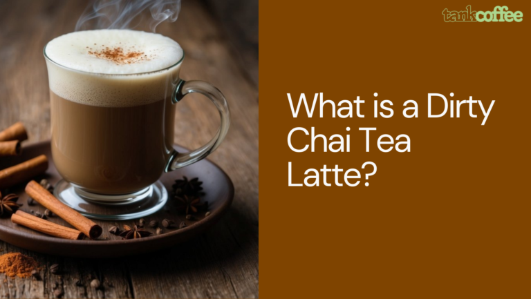What is a Dirty Chai Tea Latte?