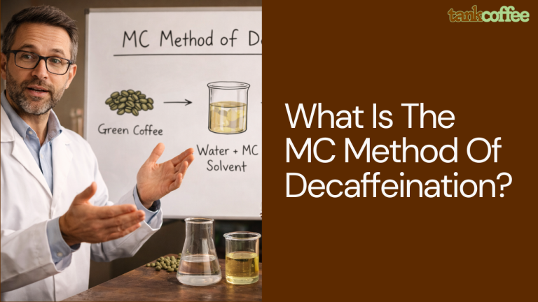 What Is The MC Method Of Decaffeination?