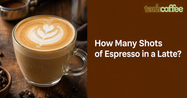How Many Shots of Espresso in a Latte?