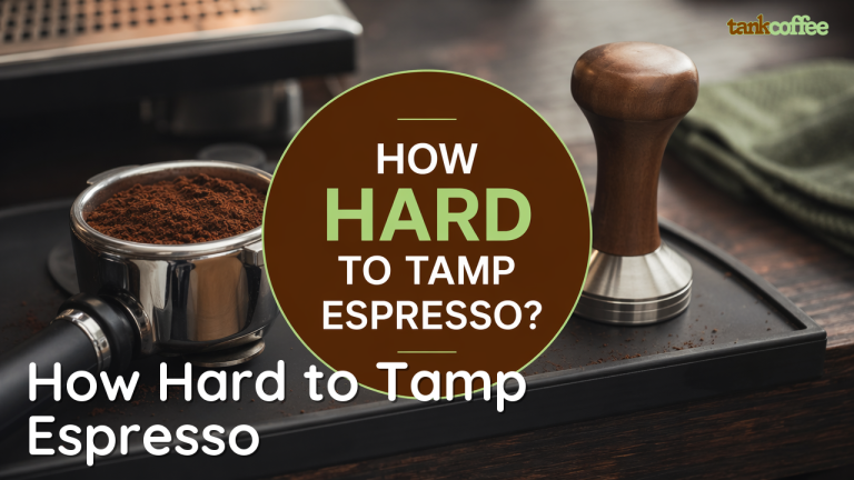 How Hard to Tamp Espresso